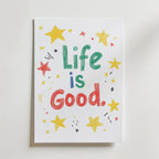 Life Is Good – stilfullt konsttryck från Bozetto, tryckt på matt finpapper i hög tryckkvalitet