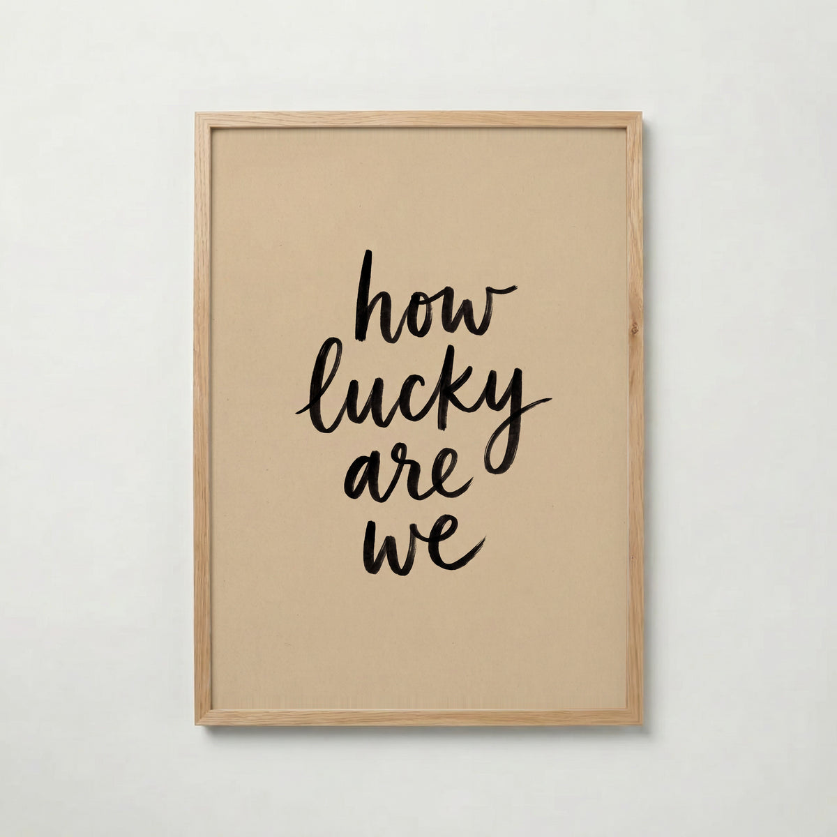 How Lucky Are We Poster – ekram