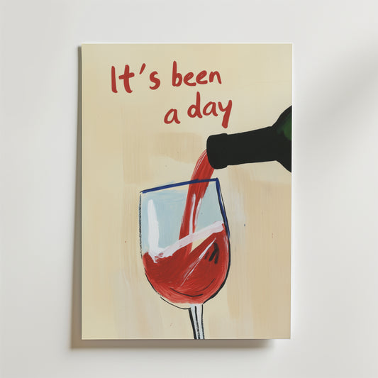 It’s Been a Day Wine Poster