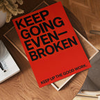 Keep Going Even Broken poster visad rakt fram – Bozetto affisch i hög tryckkvalitet