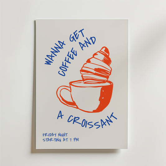 Get Coffee And Croissant Poster