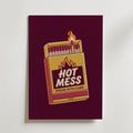 Hot Mess Poster – canvas utan passepartout
