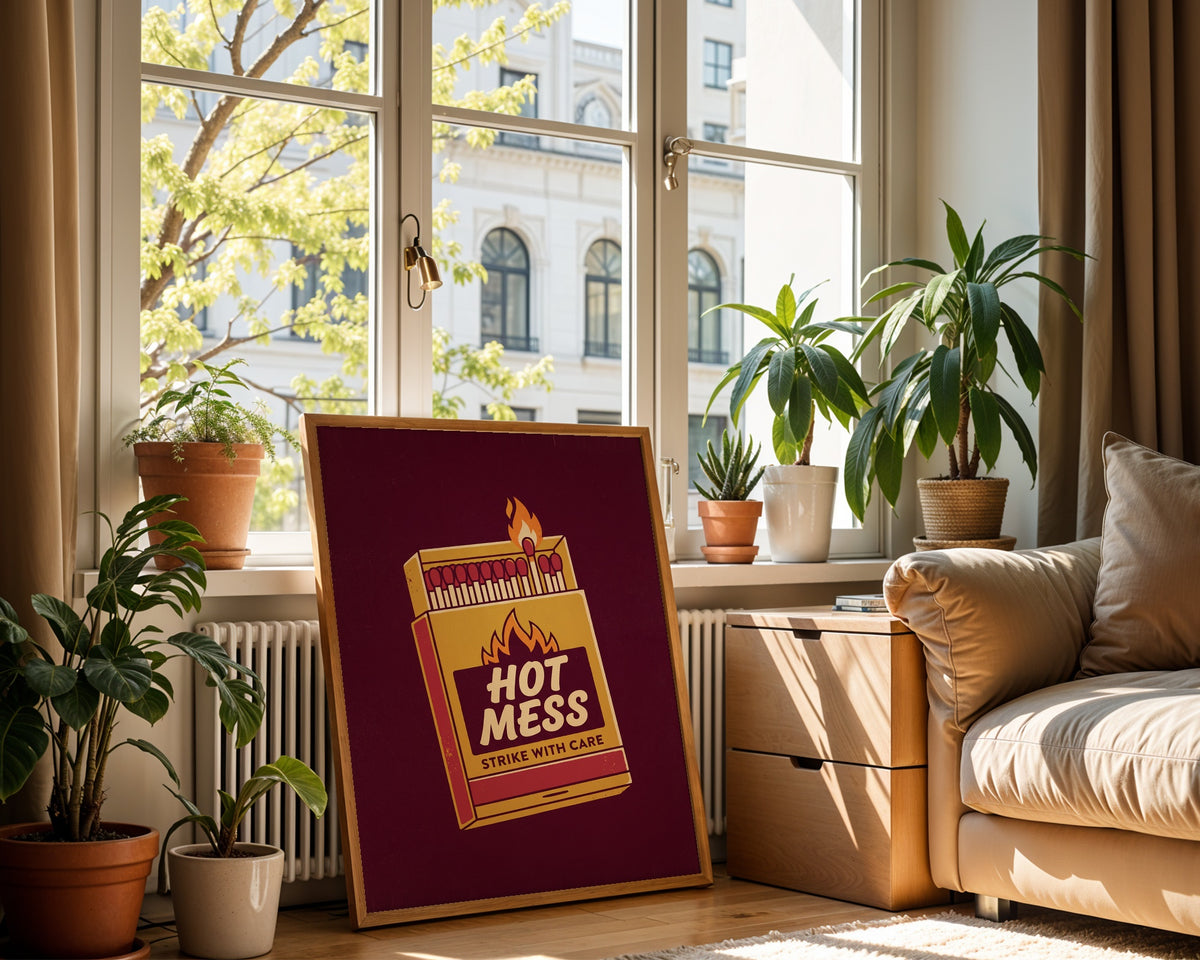 Hot Mess Poster – i rum 2