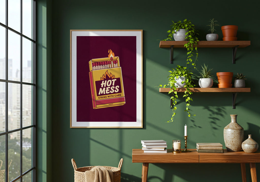 Hot Mess Poster – i rum 5