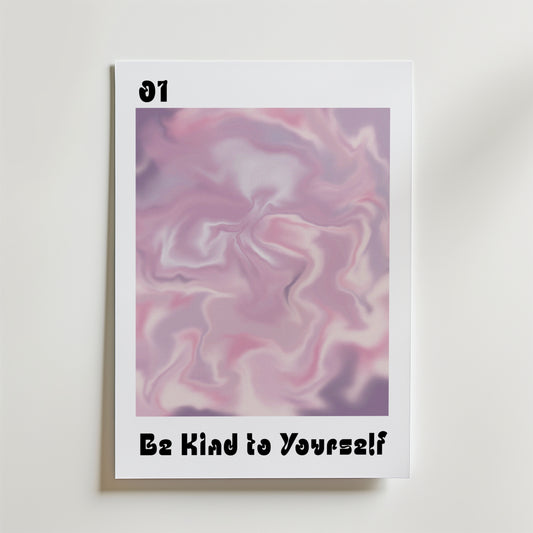 Be Kind To Yourself Poster