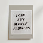I Can Buy Myself Flowers – stilfullt konsttryck från Bozetto, tryckt på matt finpapper